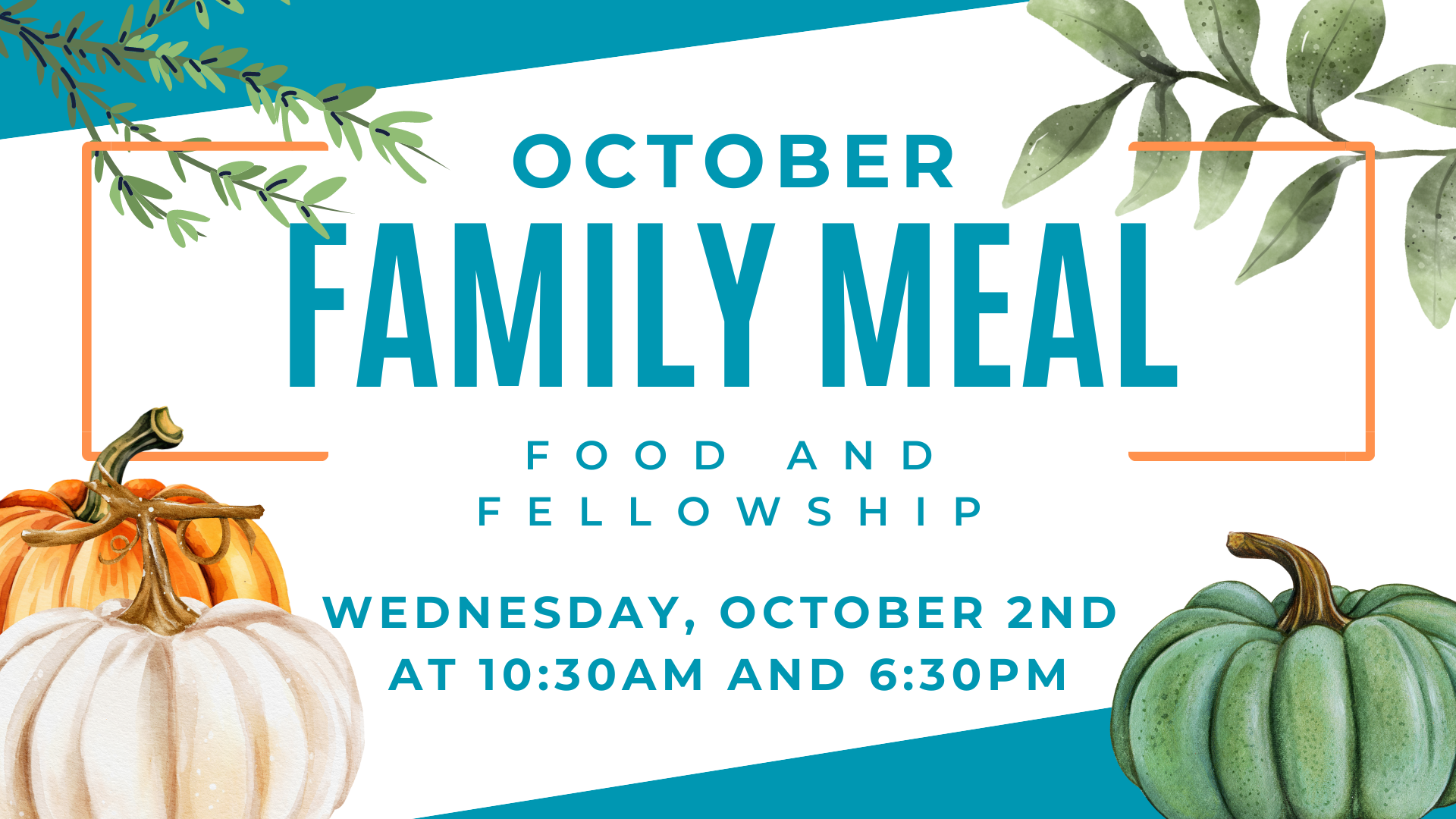 Family Meal – 10:30 am OR 6:30 pm