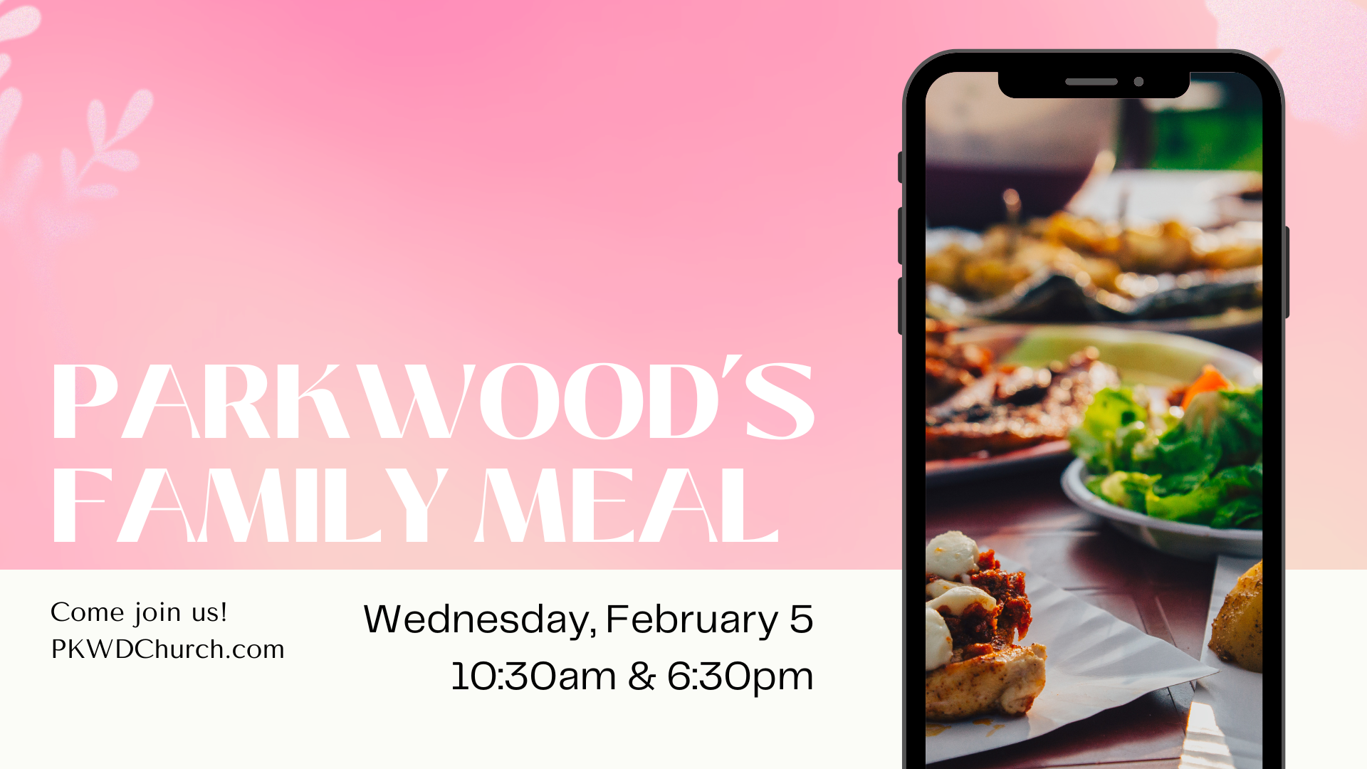 Family Meal – 10:30 am OR 6:30 pm