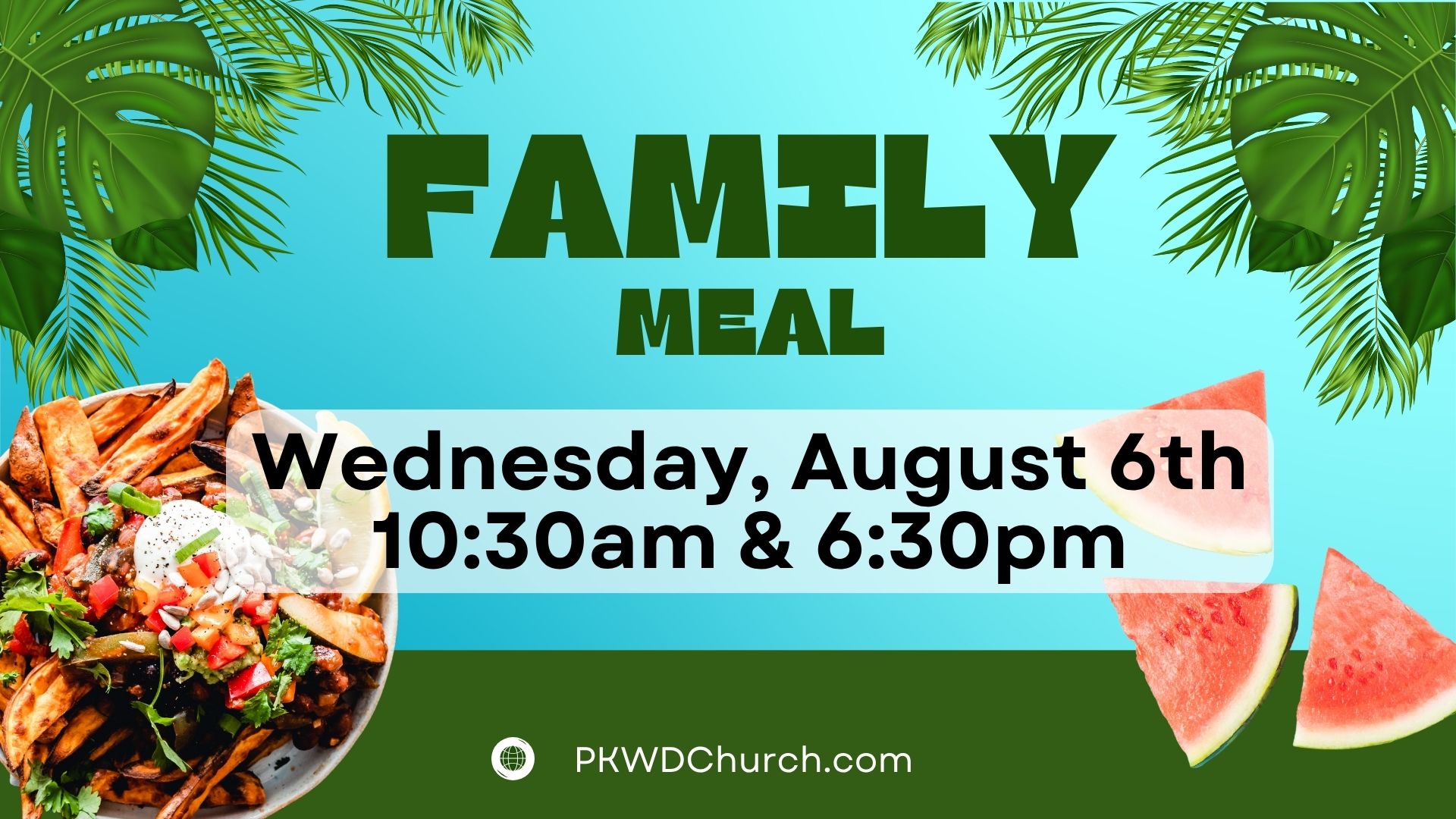 Family Meal – 10:30 am OR 6:30 pm